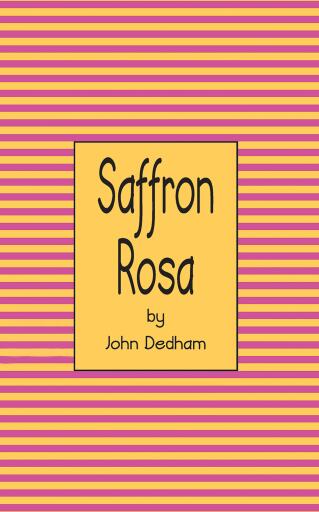 Portada del libro «Saffron Rosa», de John Dedham