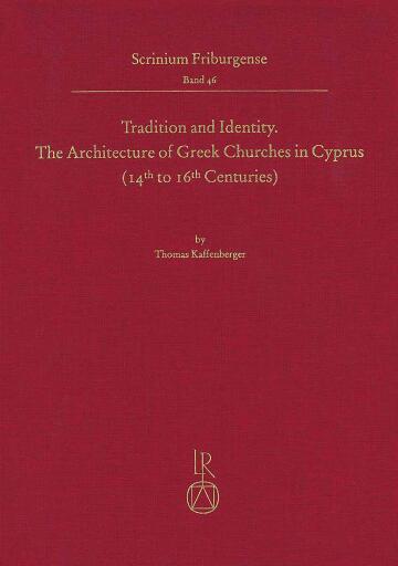 Tradition and Identity: The Architecture of Greek Churches in Cyprus (14th to 16th Centuries)