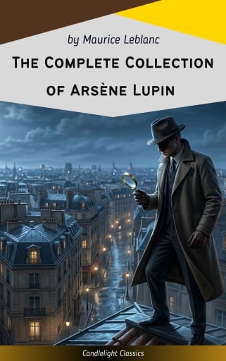 The Complete Collection of Arsène Lupin