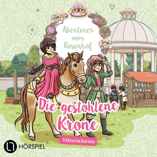 Die gestohlene Krone - Abenteuer vom Rosenhof