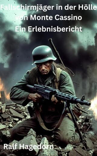 Fallschirmjäger in der Hölle von Monte Cassino