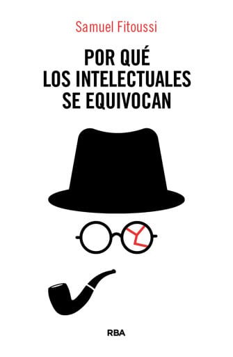 Por qué los intelectuales se equivocan