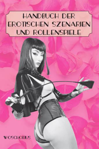 Portada del libro «Handbuch der erotischen Szenarien und Rollenspiele», de Woschofius