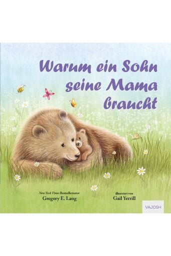 Warum ein Sohn seine Mama braucht