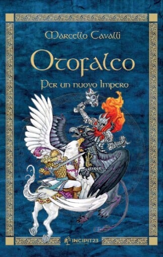 Portada del libro «Otofalco - Per un nuovo Impero», de Marcello Cavalli