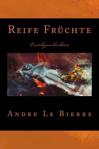 Portada del libro «Reife Früchte», de Andre Le Bierre