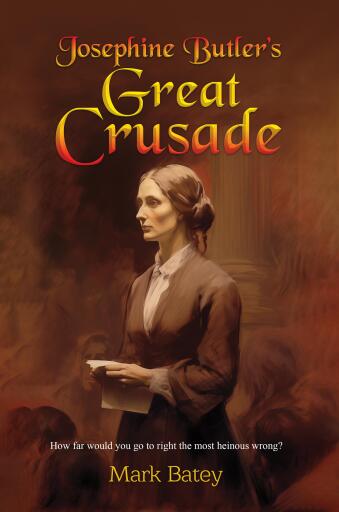 Portada del libro «Josephine Butler's Great Crusade», de Mark Batey
