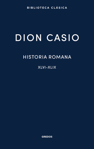 Historia romana. Libros XLVI-XLIX