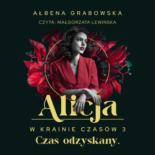 Portada del audiolibro «Alicja w krainie czasów. Czas odzyskany», de Ałbena Grabowska