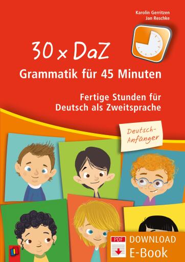 Portada del libro «30 x DaZ-Grammatik für 45 Minuten – Deutsch-Anfänger», de Jan Reschke, Karolin Gerritzen