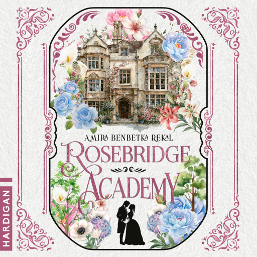 Portada del audiolibro «Rosebridge Academy», de Amira Benbetka Rekal