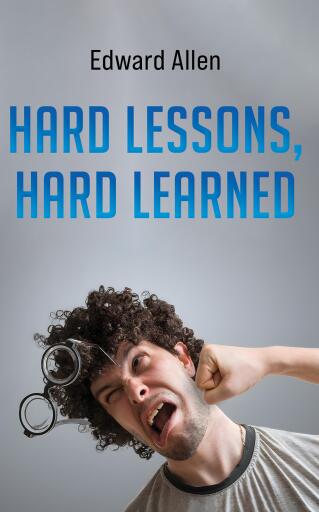 Portada del libro «Hard Lessons, Hard Learned», de Edward Allen