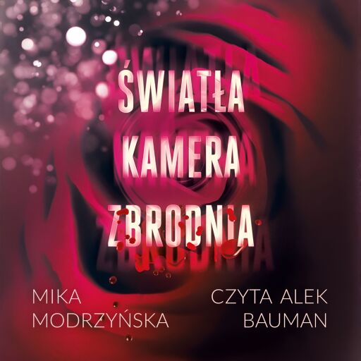 Portada del audiolibro «Światła, kamera, zbrodnia», de Mika Modrzyńska