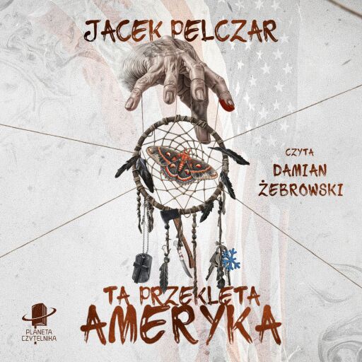 Portada del audiolibro «Ta przeklęta Ameryka», de Jacek Pelczar