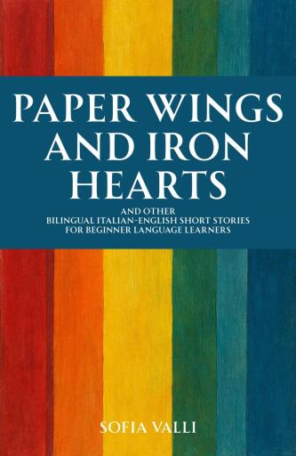 Paper Wings and Iron Hearts