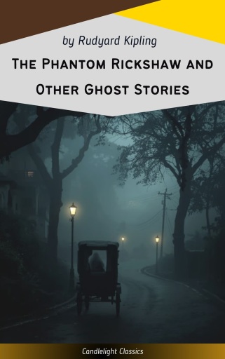 The Phantom Rickshaw and Other Ghost Stories