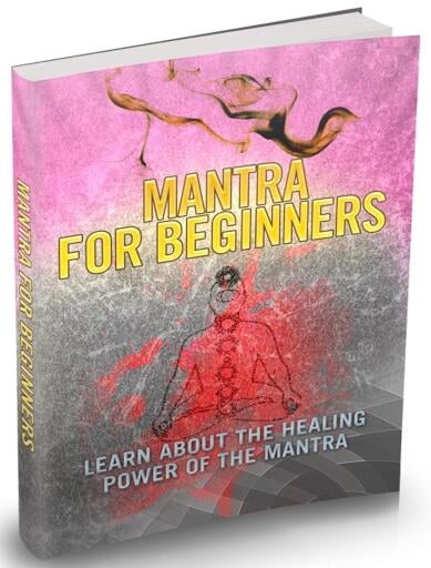Mantra für Anfänger. Erfahren Sie über die Heilkraft des Mantras. Die Macht des gesprochenen Wortes. Ebook in Deutsch.