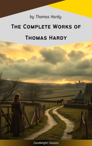 The Complete Works of Thomas Hardy