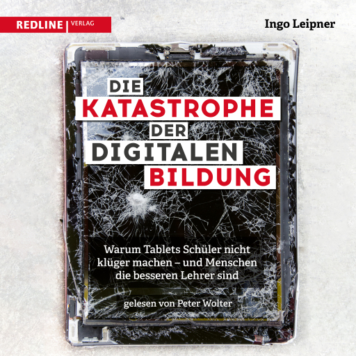 Portada del audiolibro «Die Katastrophe der digitalen Bildung», de Ingo Leipner