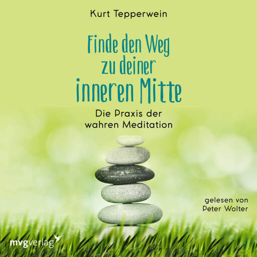 Portada del audiolibro «Finde den Weg zu deiner inneren Mitte», de Kurt Tepperwein