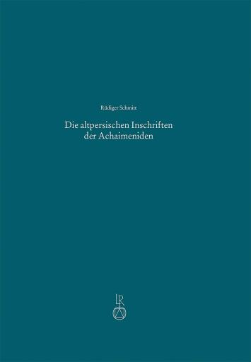 Die altpersischen Inschriften der Achaimeniden