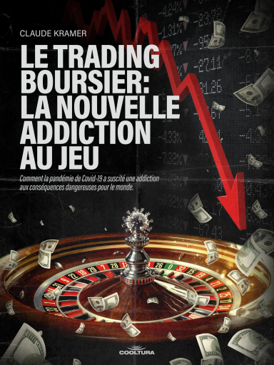 Le trading boursier: la nouvelle addiction au jeu