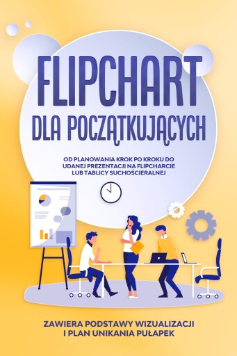 Portada del libro «Flipchart dla Początkujących: Od planowania krok po kroku do udanej prezentacji na flipcharcie lub tablicy suchościeralnej | Zawiera podstawy wizualizacji i plan unikania pułapek», de Sophie Gerdes