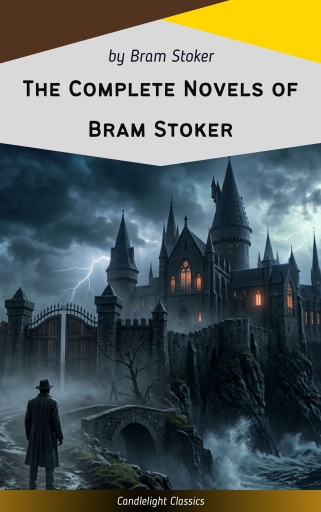 The complete novels of Bram Stoker