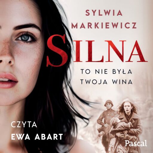 Portada del audiolibro «Silna. To nie była twoja wina», de Sylwia Markiewicz