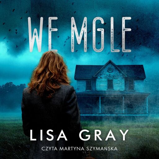Portada del audiolibro «We mgle», de Lisa Gray