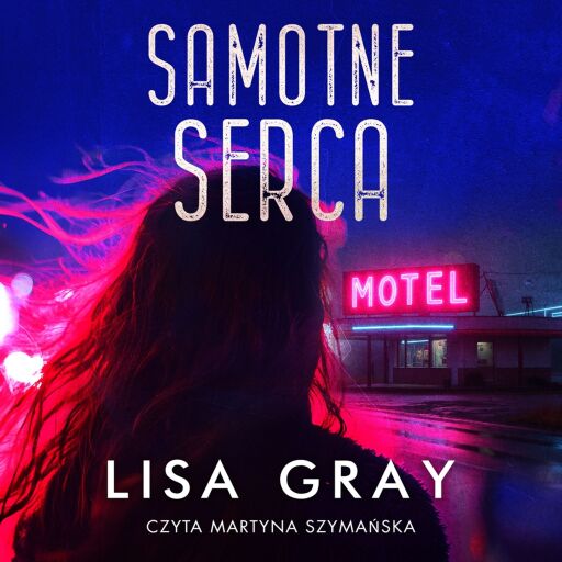 Portada del audiolibro «Samotne serca», de Lisa Gray