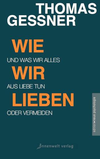 Portada del libro «Wie wir lieben», de Thomas Geßner