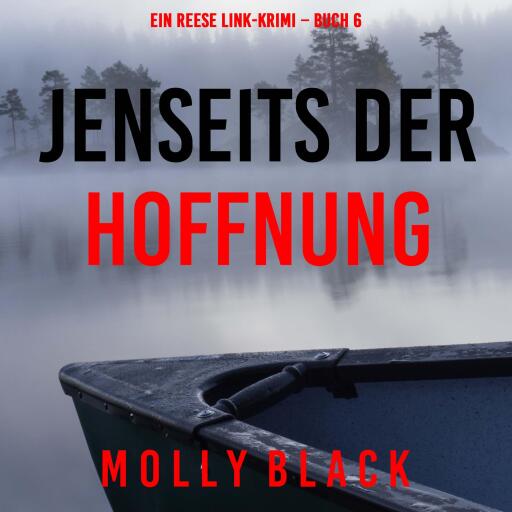Portada del audiolibro «Jenseits der Hoffnung (Ein Reese Link-Krimi – Buch 6)», de Molly Black