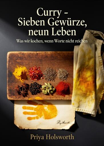 Portada del libro «Curry – Sieben Gewürze, neun Leben», de Priya Holsworth