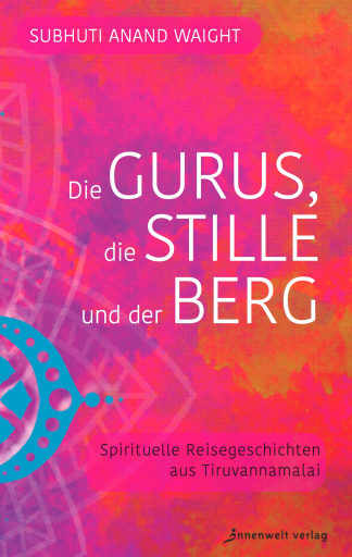 Portada del libro «Die Gurus, die Stille und der Berg», de Subhuti Anand Waight