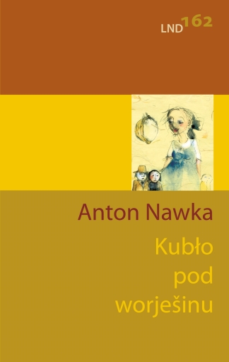 Portada del libro «Kubło pod worješinu», de Anton Nawka
