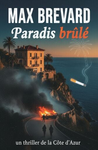 Paradis brûlé : un thriller de la Côte d'Azur