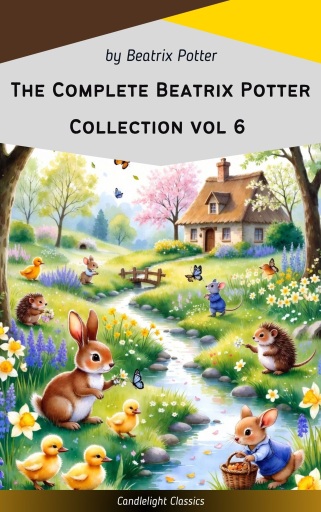 The Complete Beatrix Potter Collection vol 6