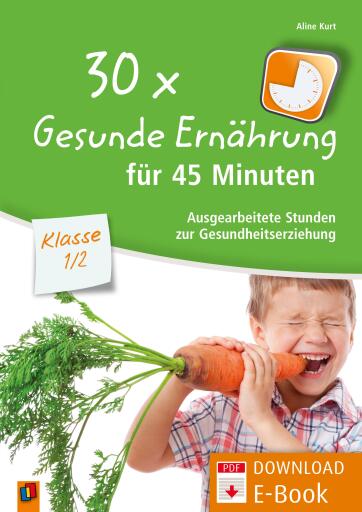 Portada del libro «30 x Gesunde Ernährung für 45 Minuten – Klasse 1/2», de Aline Kurt