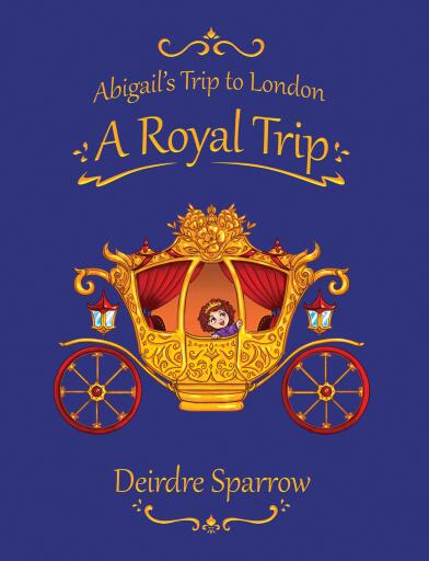 Abigail's Trip to London: A Royal Trip