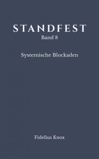 STANDFEST Band 8 - Systemische Blockaden