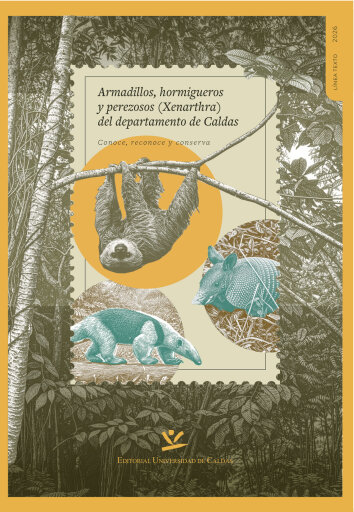 Armadillos, hormigueros y perezosos (xenarthra) del departamento de Caldas