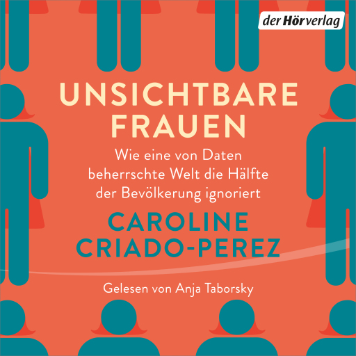 Portada del audiolibro «Unsichtbare Frauen», de Caroline Criado Perez