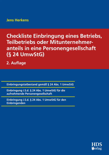 Checkliste Einbringung eines Betriebs, Teilbetriebs oder Mitunternehmeranteils in eine Personengesellschaft (§ 24 UmwStG)