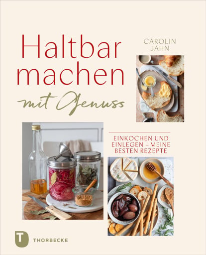 Haltbarmachen mit Genuss