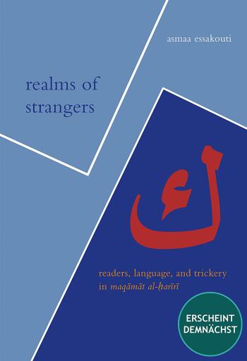 Realms of Strangers: Readers, Language, and Trickery in Maqāmāt al-Ḥarīrī