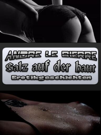 Portada del libro «Salz auf der Haut», de Andre Le Bierre