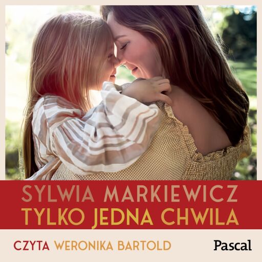 Portada del audiolibro «Tylko jedna chwila», de Sylwia Markiewicz