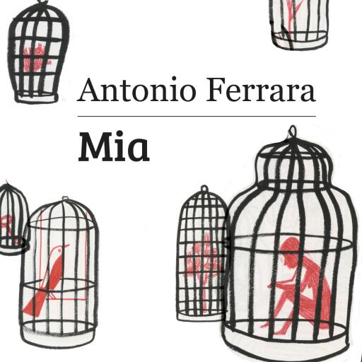 Portada del audiolibro «Mia», de Antonio Ferrara