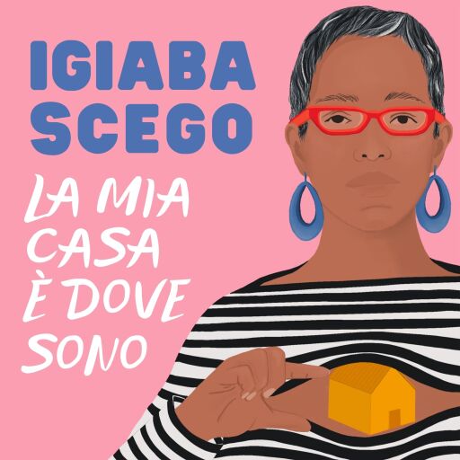 Portada del audiolibro «La mia casa è dove sono», de Igiaba Scego
